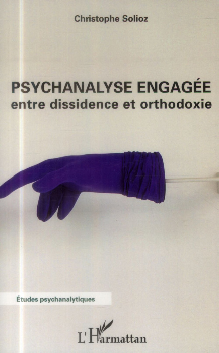 Emprunter Psychanalyse engagée. Entre dissidence et orthodoxie livre