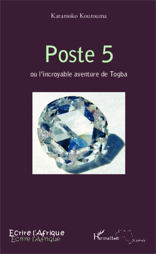 Emprunter Poste 5. Ou l'incroyable aventure de Togba livre