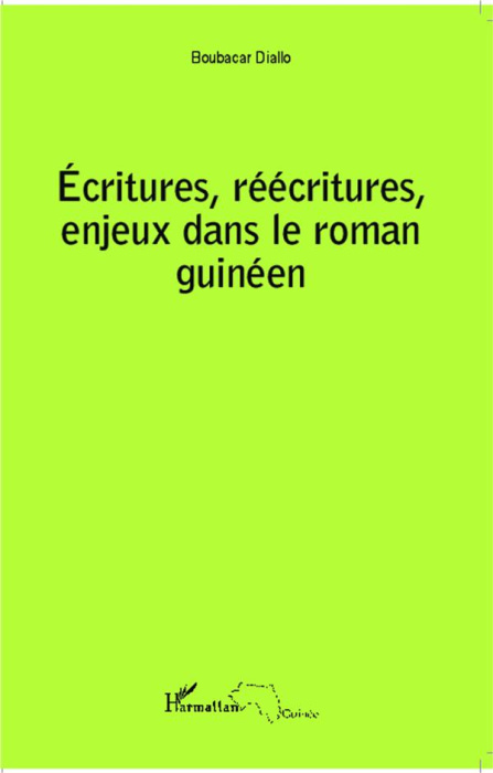 Emprunter Ecritures, réécritures, enjeux dans le roman guinéen livre