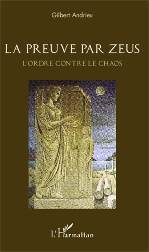 Emprunter La preuve par Zeus. L'ordre contre le chaos livre
