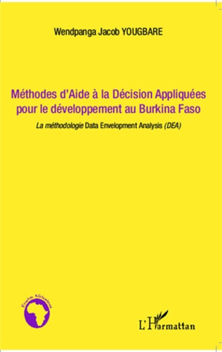 Emprunter Méthodes d'aide à la décision appliquées pour le développement au Burkina Faso. La méthodologie Data livre