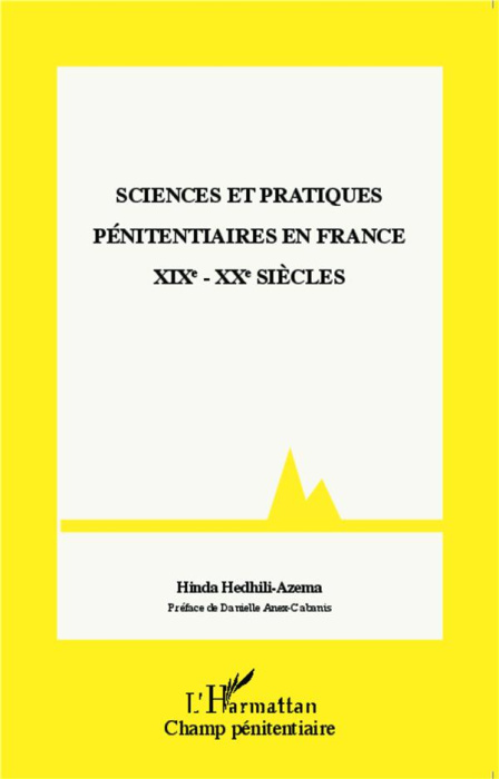 Emprunter Sciences et pratiques pénitentiaires en France (XIXe-XXe siècles) livre