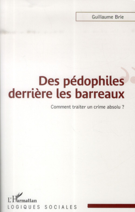 Emprunter Des pédophiles derrière les barreaux. Comment traiter un crime absolu ? livre