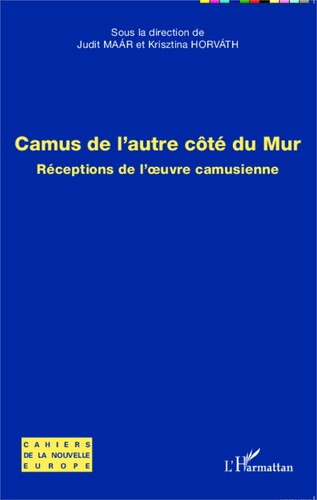 Emprunter Camus de l'autre côté du mur. Réceptions de l'oeuvre camusienne livre