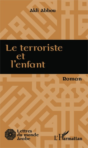 Emprunter Le terroriste et l'enfant livre