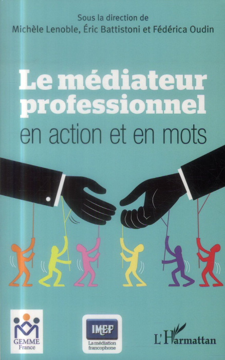Emprunter Le médiateur professionnel en action et en mots livre
