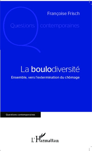 Emprunter La boulodiversité. Ensemble, vers l'extermination du chômage livre