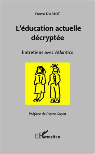 Emprunter L'éducation actuelle décryptée. Entretiens avec Atlantico livre