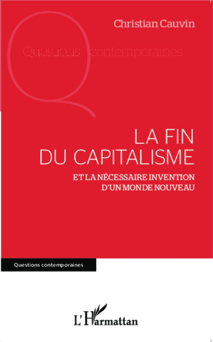 Emprunter La fin du capitalisme. Et la nécessaire invention d'un monde nouveau livre