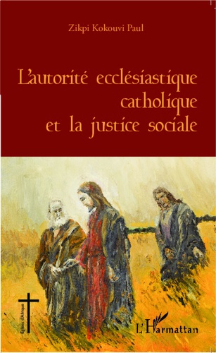 Emprunter L'autorité ecclésiastique catholique et la justice sociale livre