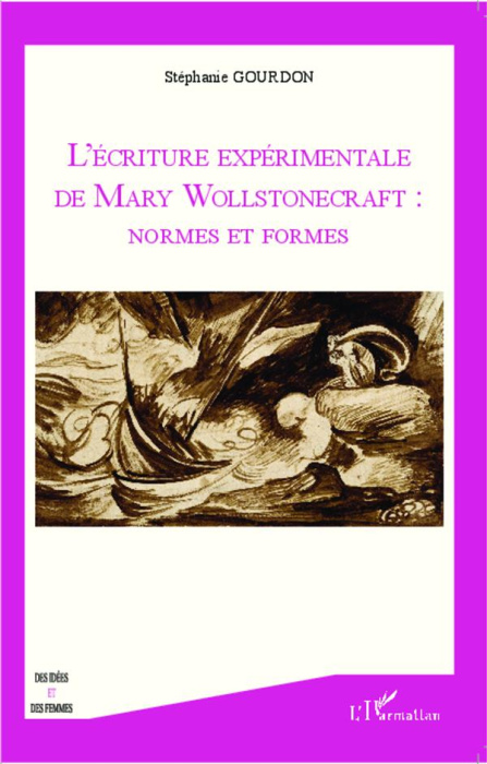 Emprunter L'écriture expérimentale de Mary Wollstonecraft : normes et formes livre