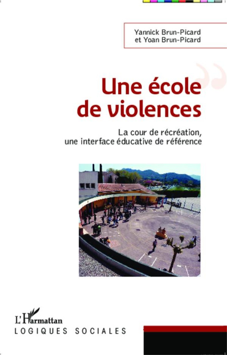 Emprunter Une école de violences. La cour de récréation, une interface éducative de référence livre