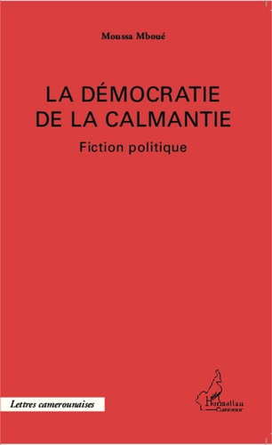 Emprunter La démocratie de la Calmantie livre