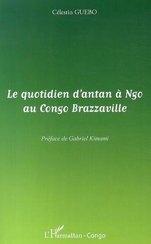 Emprunter Le quotidien d'antan à Ngo au Congo Brazzaville livre