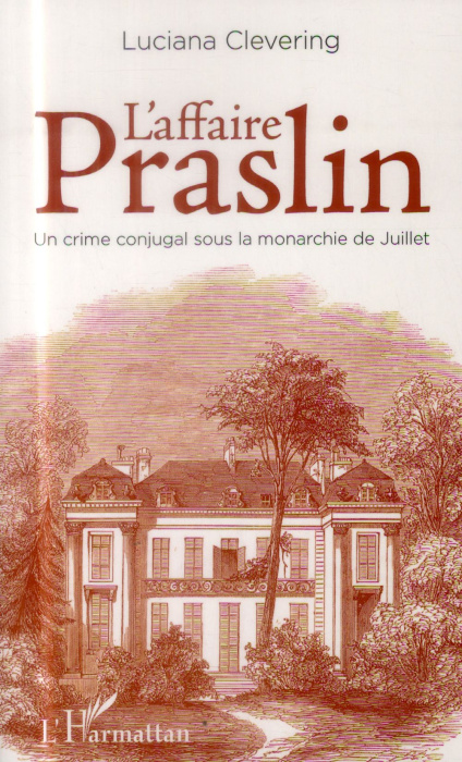 Emprunter L'affaire Praslin. Un crime conjugal sous la monarchie de Juillet livre