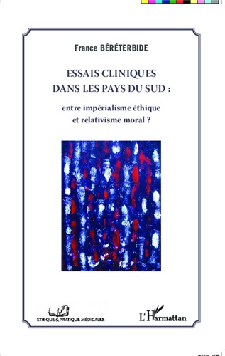Emprunter Essais cliniques dans les pays du Sud : entre impérialisme éthique et relativisme moral ? livre