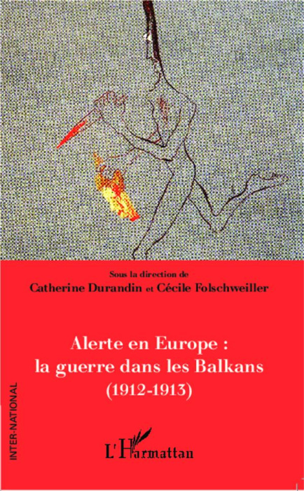 Emprunter Alerte en Europe : la guerre dans les Balkans (1912-1913) livre