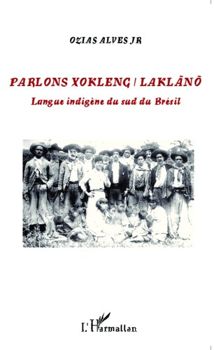 Emprunter Parlons xokleng / laklano. Langue indigène du sud du Brésil livre