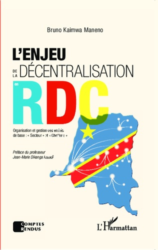 Emprunter L'enjeu de la décentralisation en RD Congo. Organisation et gestion des entités de base : 