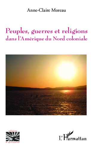 Emprunter Peuples, guerres et religions dans l'Amérique du Nord coloniale livre