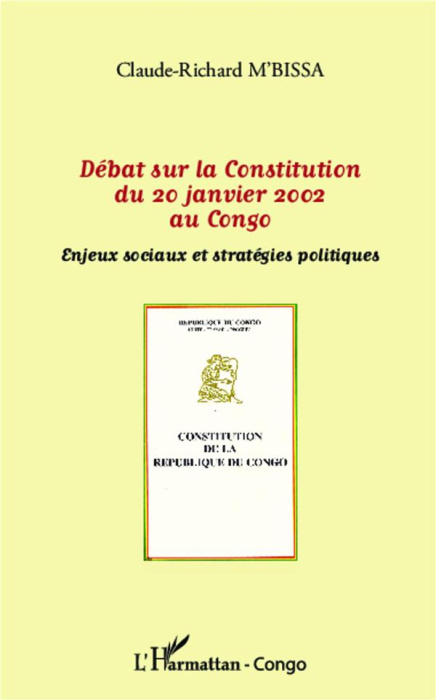 Emprunter Débat sur la Constitution du 20 janvier 2002 au Congo. Enjeux sociaux et stratégies politiques livre