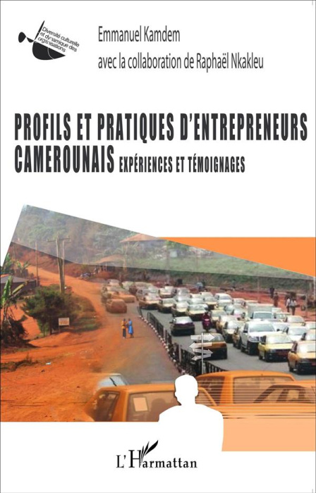 Emprunter Profils et pratiques d'entrepreneurs camerounais. Expériences et témoignages livre