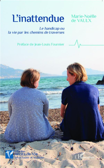 Emprunter L'inattendue. Le handicap ou la vie par les chemins de traverses livre