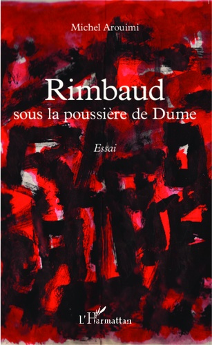 Emprunter Rimbaud sous la poussière de Dume livre