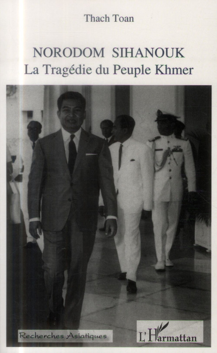 Emprunter Norodom Sihanouk 1922-2012. La Tragédie du Peuple Khmer livre