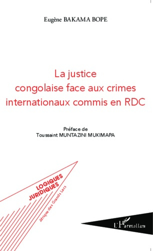 Emprunter La justice congolaise face aux crimes internationaux commis en RDC livre
