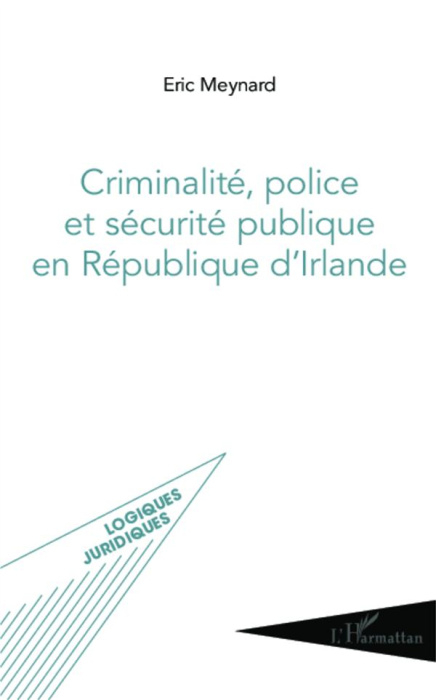 Emprunter Criminalité, police et sécurité publique en République d'Irlande livre
