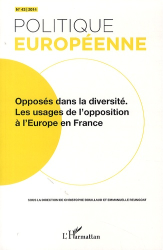 Emprunter Politique européenne N° 43/2014 : Opposés dans la diversité. Les usagers de l'opposition à l'Europe livre