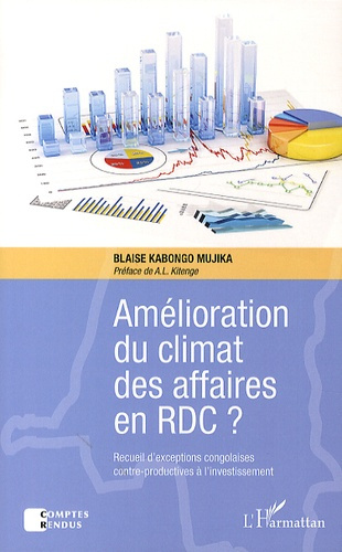 Emprunter Amélioration du climat des affaires en RD Congo ? Recueil d'exceptions congolaises contre-productive livre