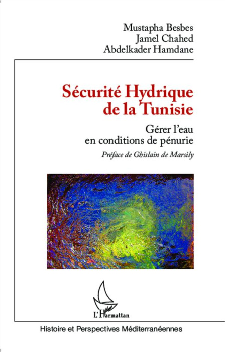 Emprunter Sécurité hydrique de la Tunisie. Gérer l'eau en conditions de pénurie livre