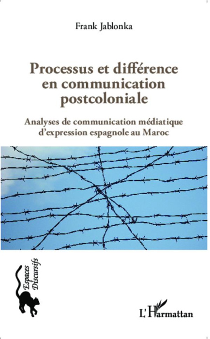 Emprunter Processus et différence en communication postcoloniale. Analyses de communication médiatique d'expre livre
