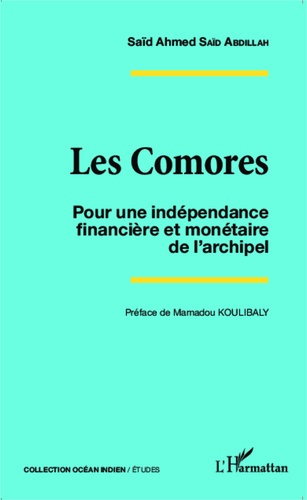 Emprunter Les Comores. Pour une indépendance financière et monétaire de l'archipel livre