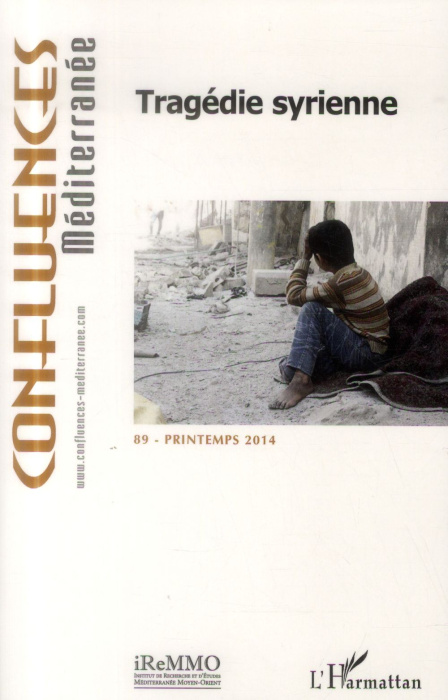 Emprunter Confluences Méditerranée N° 89, Printemps 2014 : Tragédie syrienne livre
