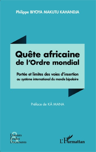 Emprunter Quête africaine de l'ordre mondial. Portée et limites des voies d'insertion au système international livre
