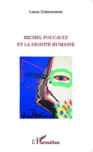 Emprunter Michel Foucault et la dignité humaine livre