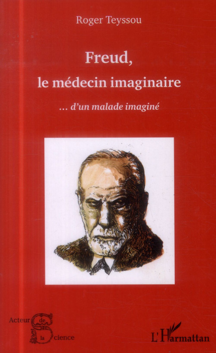 Emprunter Freud, le médecin imaginaire... d'un malade imaginé livre