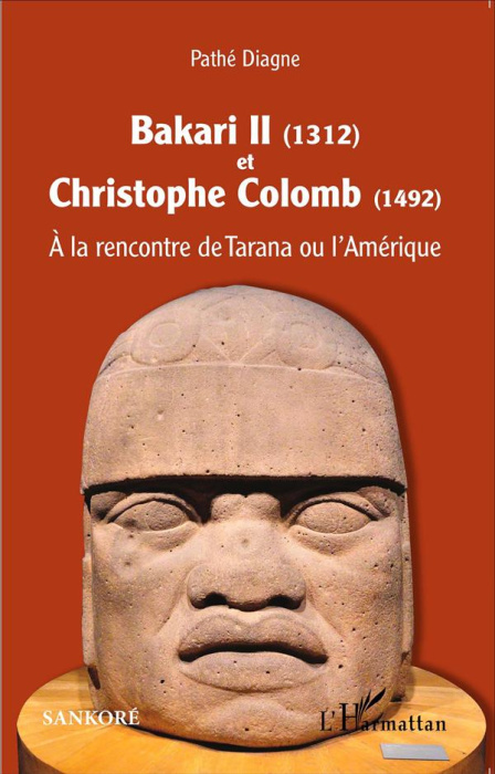 Emprunter Bakari II (1312) et Christophe Colomb (1492). A la rencontre de Tarana ou l'Amérique livre