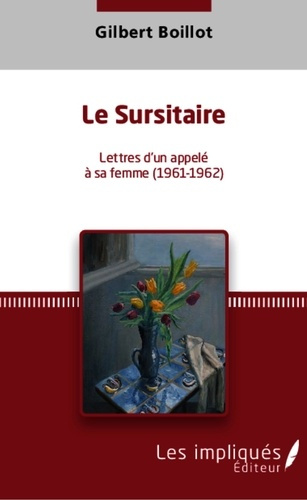 Emprunter Le Sursitaire Lettres d'un appelé à sa femme (1961-1962) livre