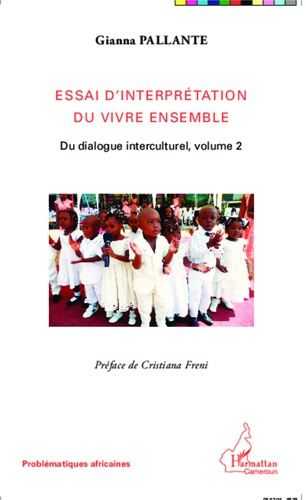 Emprunter Du dialogue interculturel. Tome 2, Essai d'interprétation du vivre ensemble livre