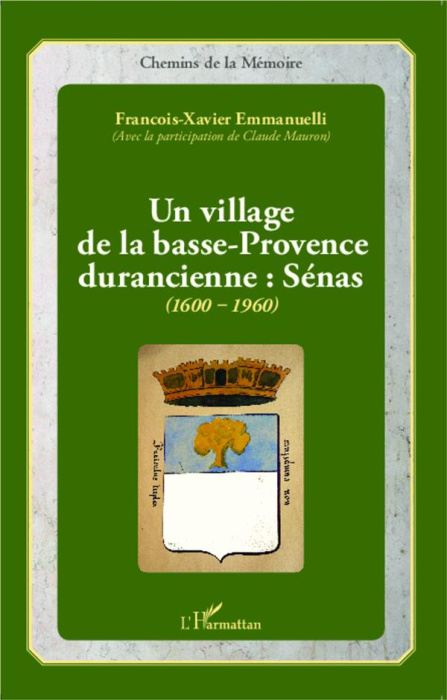 Emprunter Un village de la basse-Provence durancienne : Sénas (1600-1960) livre