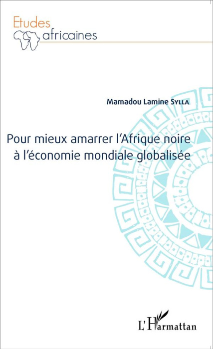Emprunter Pour mieux amarrer l'Afrique noire à l'économie mondiale globalisée livre