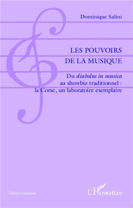 Emprunter Les pouvoirs de la musique. Du diabolus in musica au showbiz traditionnel : la Corse, un laboratoire livre