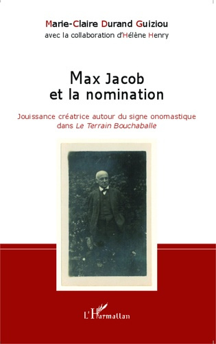 Emprunter Max Jacob et la nomination. Jouissance créatrice autour du signe onomastique dans Le Terrain Bouchab livre