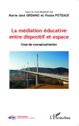Emprunter La médiation éducative entre dispositif et espace. Essai de conceptualisation livre