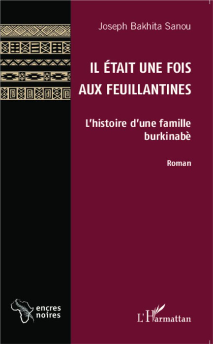 Emprunter Il était une fois aux Feuillantines. L'histoire d'une famille burkinabè livre