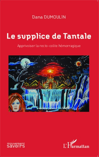 Emprunter Le supplice de Tantale. Apprivoiser la recto-colite hémorragique livre